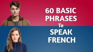 French Conversation for Beginners | 60 Basic French Phrases To Know