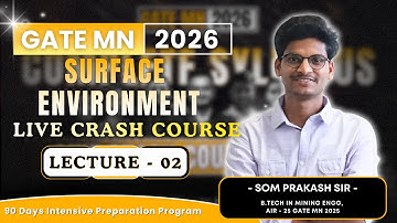 Surface Environment Crash Course | Lecture -2 | GATE MN 2026 | Tricks, Concepts & PYQs | Mining Gyan