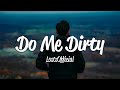 LostsOfficial - Do Me Dirty (Lyrics)