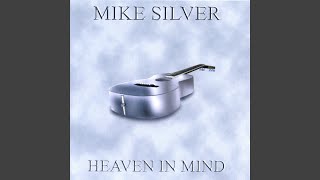 Video thumbnail of "Mike Silver - Heaven"