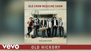 Video thumbnail of "Old Crow Medicine Show - Old Hickory (Audio)"