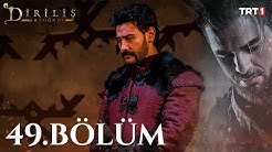 Diriliş 'Ertuğrul' 49.Bölüm