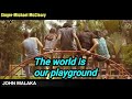 The world is our playground