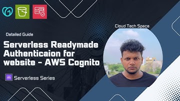 9.How to build serverless authentication for website using AWS Cognito service?
