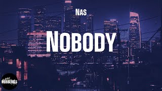 Nas - Nobody (feat. Ms. Lauryn Hill) (lyrics)