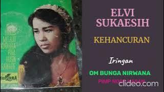 ELVI SUKAESIH  -  KEHANCURAN