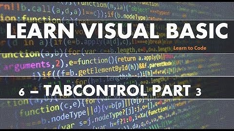 Learn Visual Basic : How To use TabControl, vb.net tabular forms - pt3