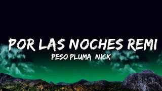 Peso Pluma, Nicki Nicole - Por Las Noches Remix (Letra/Lyrics)  | Music Mystique