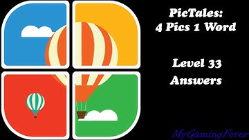 PicTales: 4 Pics 1 Word - Level 33 Answers