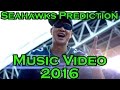 2016 Seahawks Game Prediction Music Video