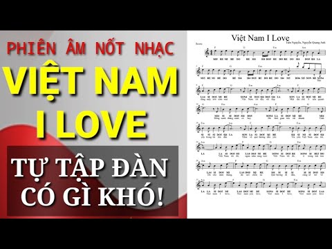 Video CẢM ÂM |VIỆT NAM I LOVE| Tiến Nguyễn. SHEET NHẠC |... - youtube