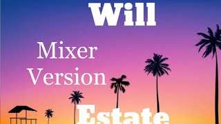 Will - Estate Mixer Version