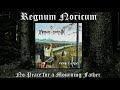 Regnum Noricum - No Peace for a Mourning Father (official HD audio)