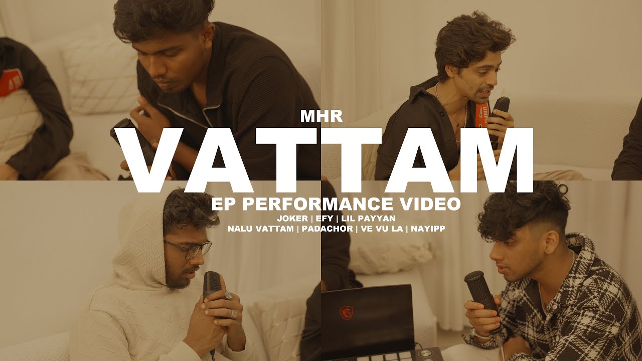VATTAM EP Performing Video   MHR FtJOKERLil payyan  Efy