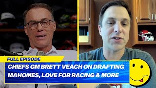 Chiefs GM Brett Veach on drafting Patrick Mahomes, the Taylor Swift effect, love for racing, & more!