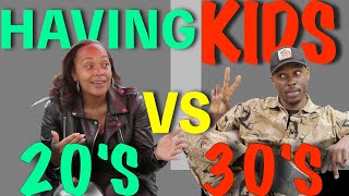 Having kids in Your 20's vs 30's| issues with spoiling your child and more ( Episode .13 )