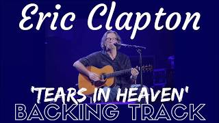 Eric Clapton - 'Tears In Heaven' [Full Guitar Backing Track] chords