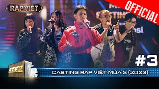 Casting Tập 3: Pháp Kiều quá slay, JustaSuy bật mode nghiêm túc răn đe thí sinh | Rap Việt Mùa 3