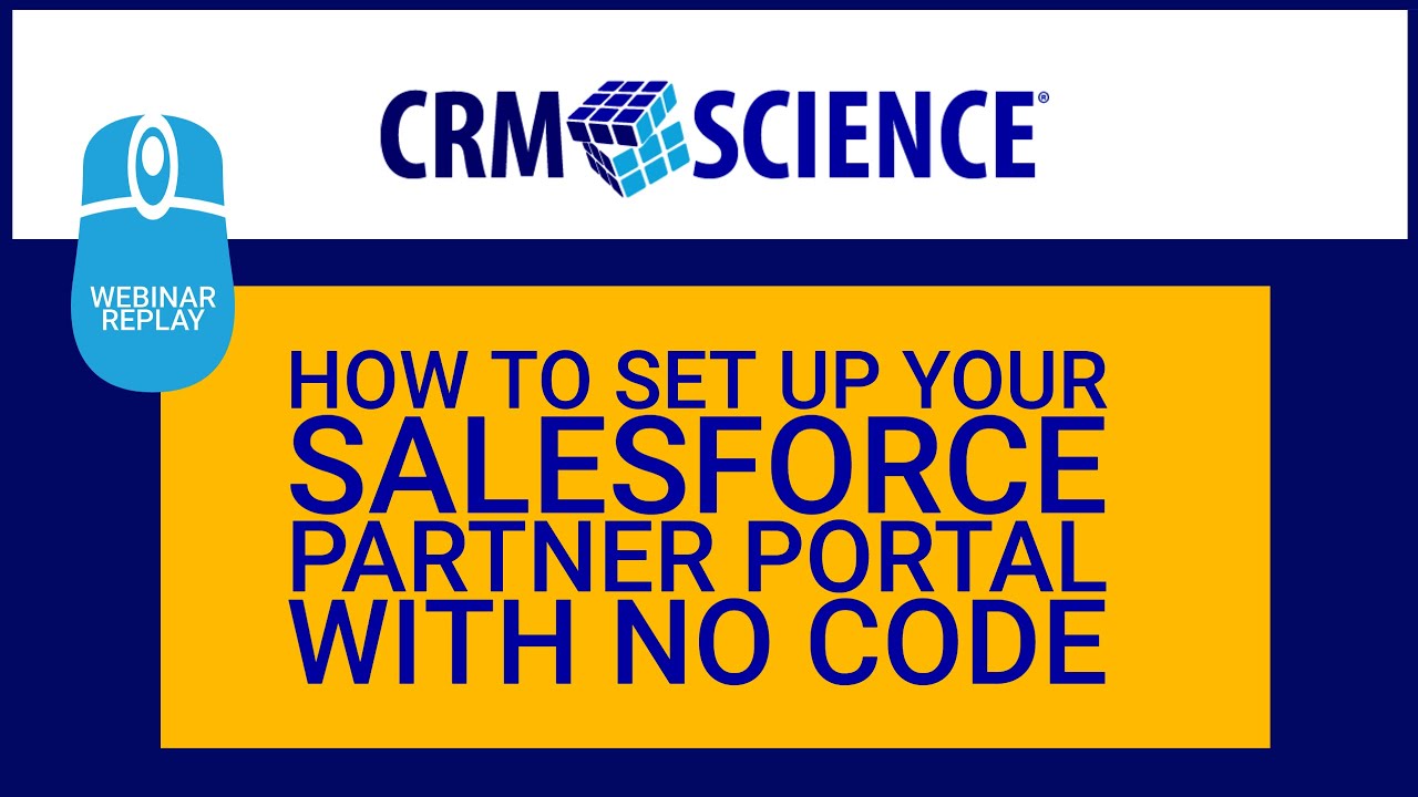 Webinar Replay - Hands-on workshop: How to Set Up Your Salesforce Partner Portal with No Code