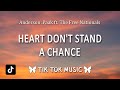 Anderson .Paak - Heart Don&#39;t Stand A Chance (Lyrics) &quot;your heart don&#39;t stand a chance&quot;