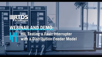 HIL Testing a Fault Interrupter with a Distribution Feeder Model
