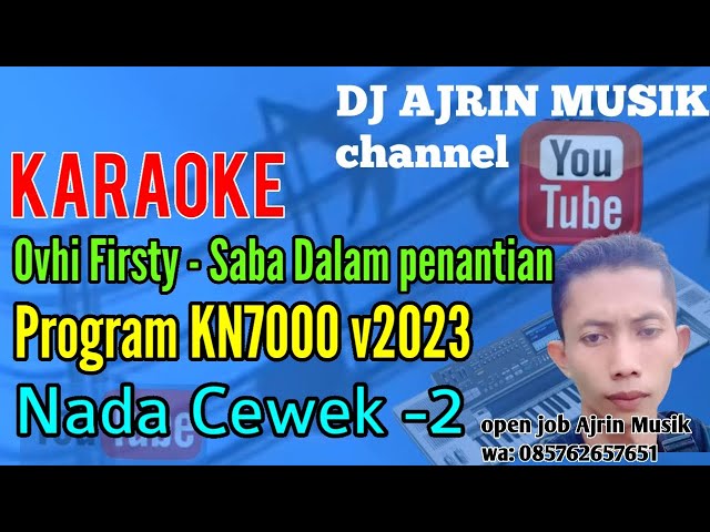 Ovhi Firsty - Saba Dalam Panantian [Karaoke] Kn7000 - Nada Wanita class=