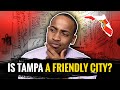 Is Tampa Florida a Friendly City?