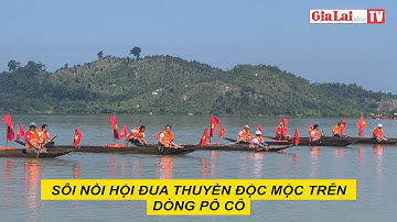 Sôi nổi hội đua thuyền độc mộc trên dòng Pô Cô #dulichgialai #baogialaidietu