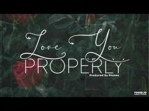 D’Tunes Ft. Skales - Love You Properly (OFFICIAL AUDIO)