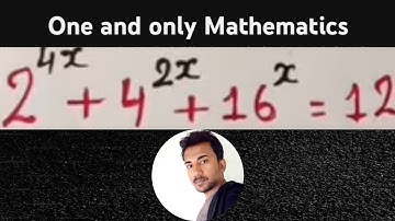 2^4x + 4^2x + 16^x = 12 | One and Only Mathematics