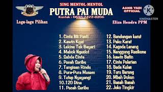 FULL ALBUM PILIHAN ELIZA HENDRA | PUTRA PAI MUDA