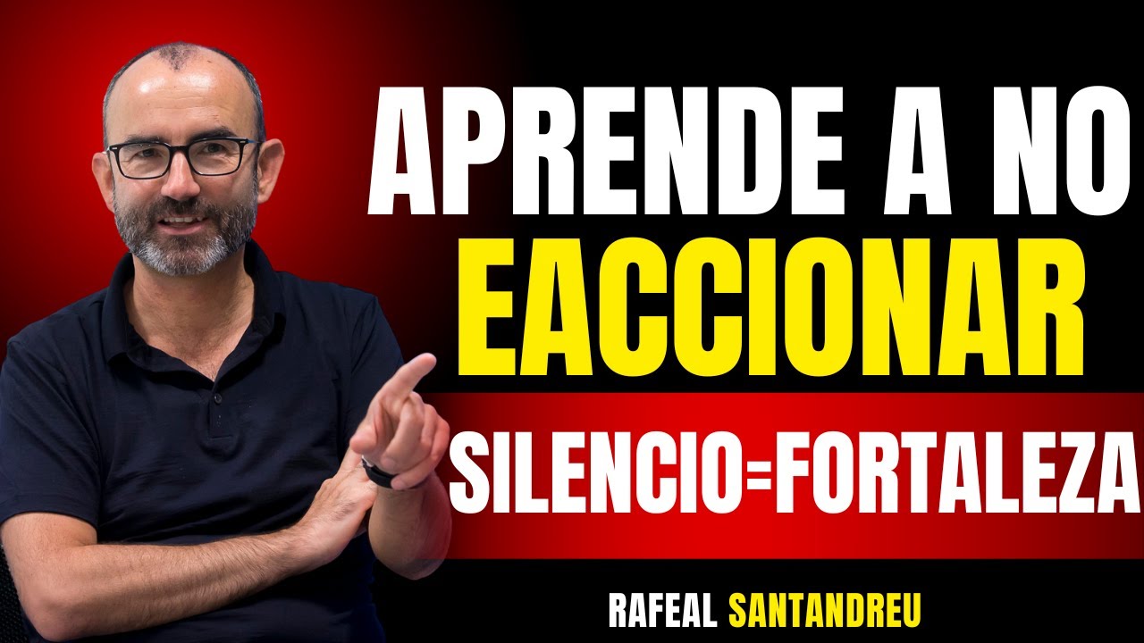 Deja de reaccionar… y gana paz | El poder de la calma interior - Rafael ...