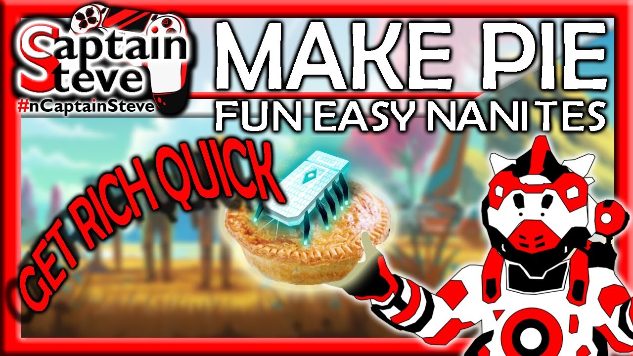 No Man's Sky How To Make Pie Easy Fun Way To Make Nanites Cooking Guide