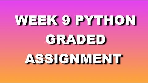 # week  9 Python Graded Assignment # all programming graded assignment #bs degree #iitm