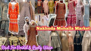 Nakhuda Mohalla Market |Best For Ethnic Wear, Latest Party Wear, Bridal Wear, Dresses, Gown,Garara..