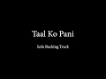 Taal ko pani  guitar solo backing track  nepathya