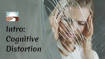 Intro - Cognitive Distortion