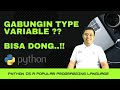 MENGGABUNGKAN TYPE VARIABLE YANG BERBEDA PADA PEMOGRAMAN PYTHON