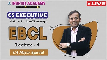 EBCL|| CS Executive|| Lecture 4|| CA Mayur Agarwal