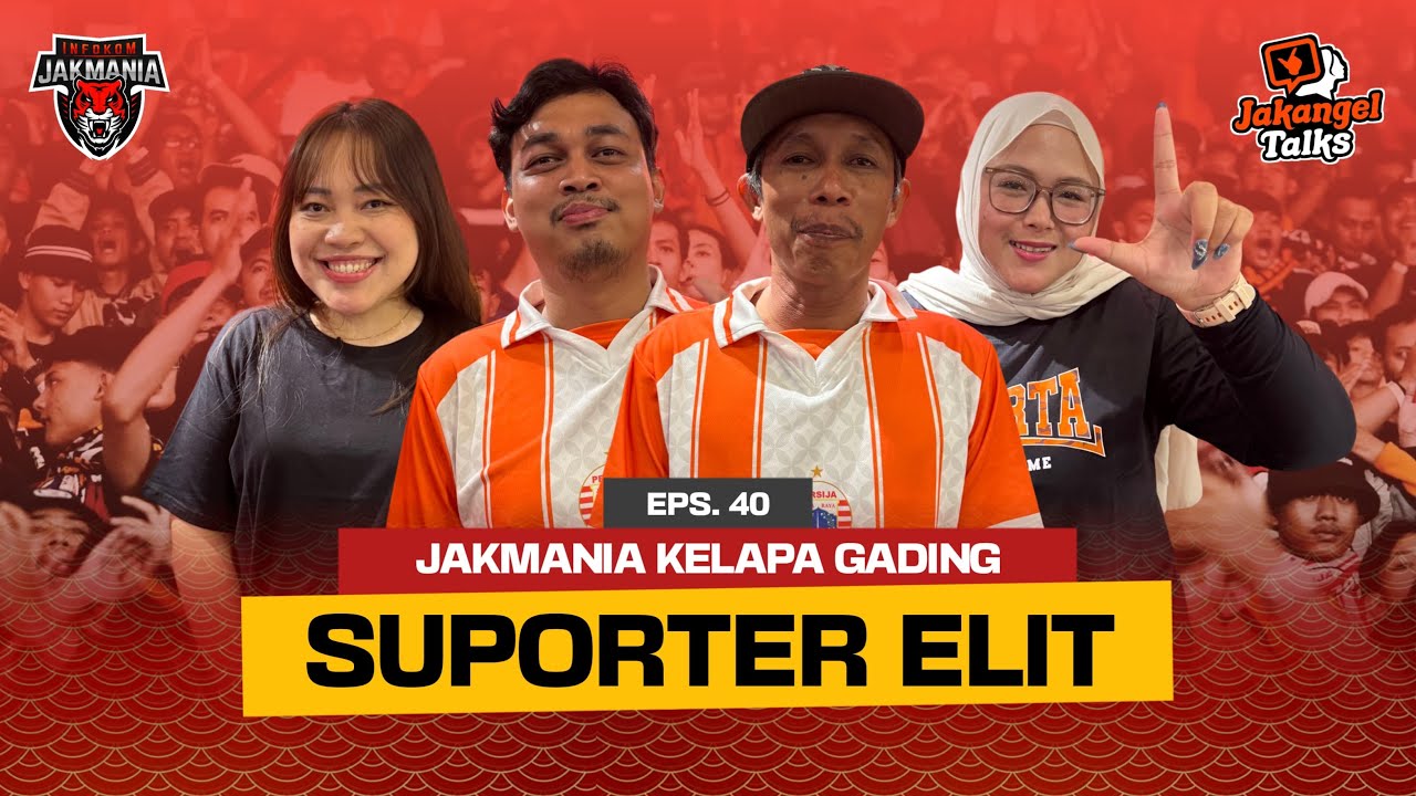 JAKANGEL TALK'S - KELAPA GADING "SUPORTER ELIT"