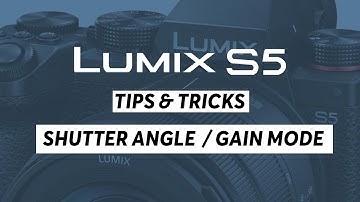 How to use shutter angle settings on video mode with Lumix S5?