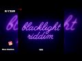 BLACKLIGHT RIDDIM MIX Ft.Konshens,QQ,Spice,Tifa,Dre Skull  – MIXPAK RECORDS