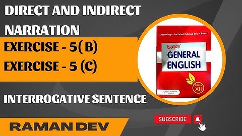 DIRECT AND INDIRECT NARRATION | INTERROGATIVE SENTENCE | EXERCISE 5(B) 5(C) | EXCELLENT CLASS-12TH