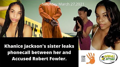 Khanice Jackson's Sister leaks phonecall between h...