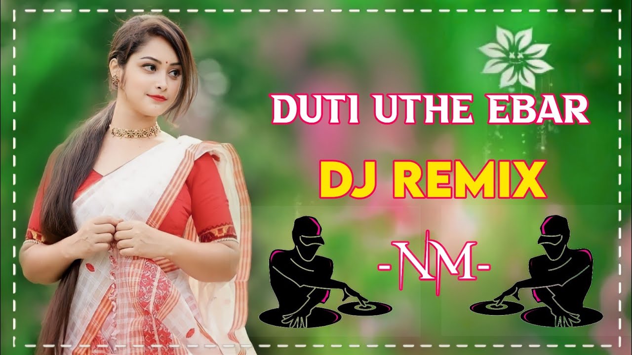 Duti Uthe Ebar  Assamese Dj Song  Nitish Music  Assamese Old Song New Remix 2023