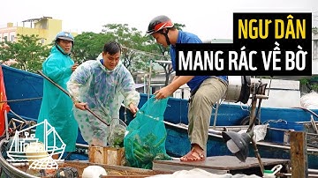 Mô hình ngư dân mang rác về bờ tại Thanh Khê, Đà Nẵng
