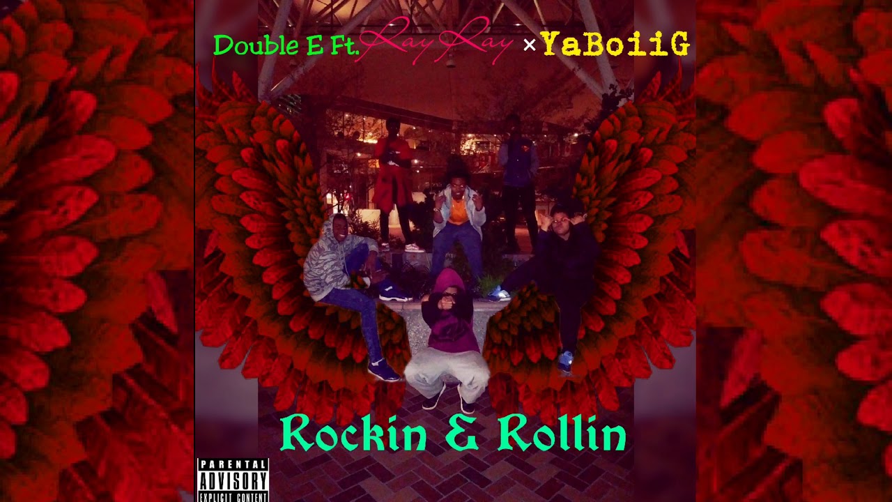Double E. a.k.a (Ktlow) (Ft. RayRay × YaBoiiG) - Rockin “n” Rollin ...