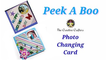 #photochangingcard  Peek-a-boo Card/Photo Changing Card/ Handmade Card by The Creative Crafters