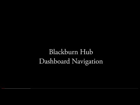 Blackburn College Hub Tutorial 4 - Dashboard Navigation