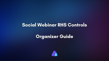Right Hand Side (RHS) Controls | Social Webinar | Organizer Guide